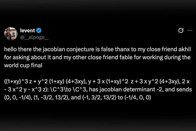Levent Alpöge, a Harvard mathematician, sharing his findings regarding the Jacobian conjecture on social media.